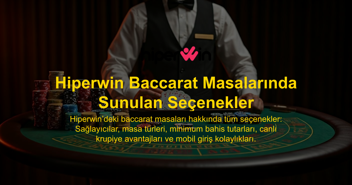 Hiperwin Baccarat Masalarında Sunulan Seçenekler