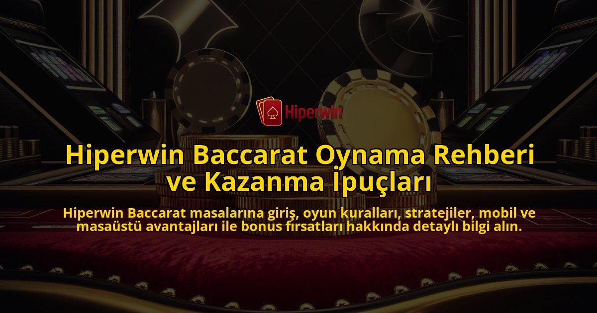 Hiperwin-Baccarat-Oynama-Rehberi-ve-Kazanma-pular-overlay-1768231604.jpg