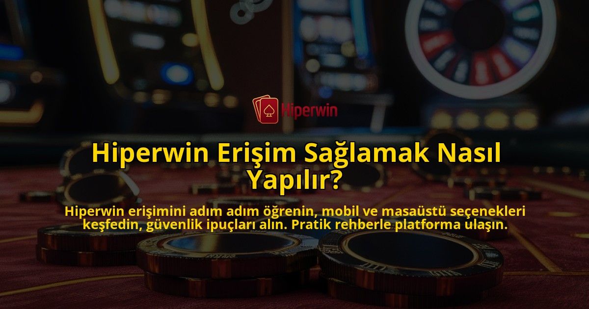 Hiperwin-Erisim-Saglamak-Nasil-Yapilir-overlay-1769259917.jpg