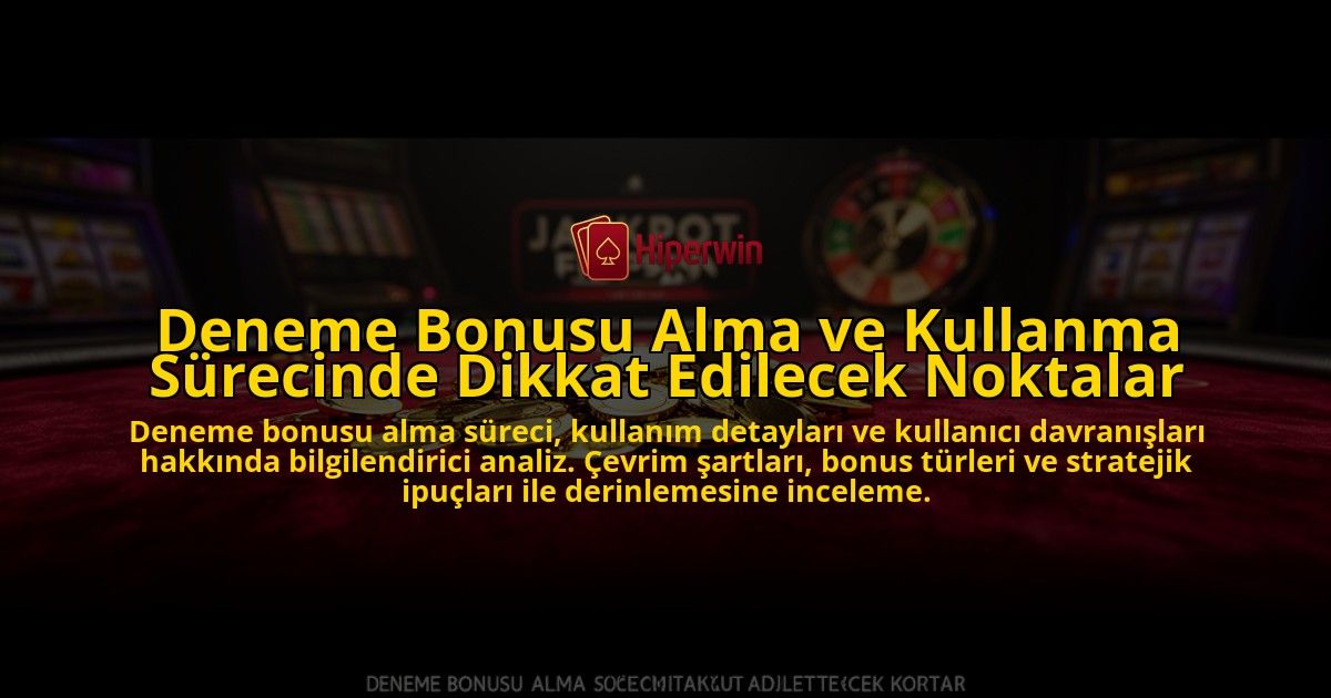 Deneme-Bonusu-Alma-ve-Kullanma-Surecinde-Dikkat-Edilecek-Noktalar-overlay-1776700747.jpg