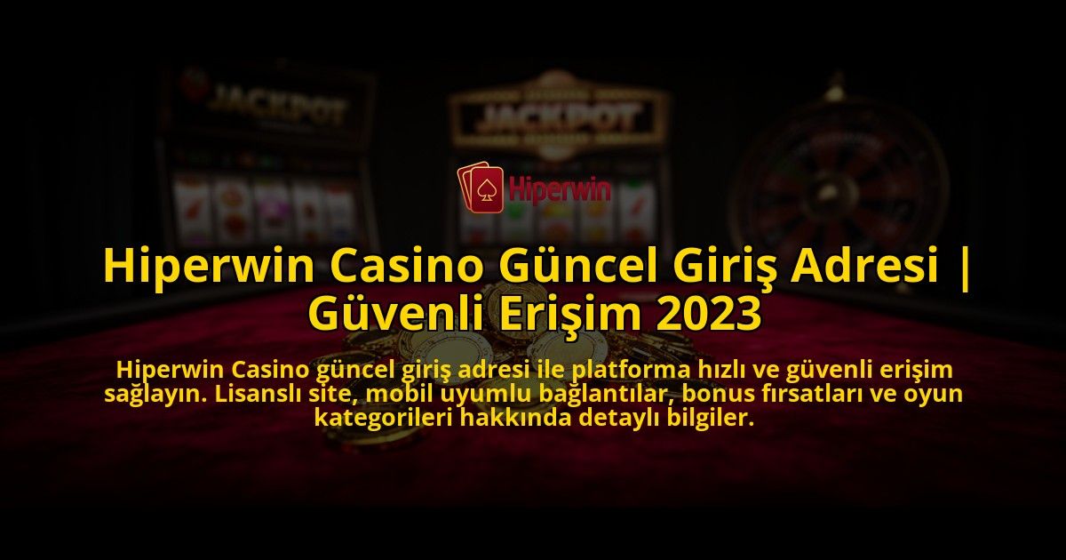Hiperwin-Casino-Guncel-Giris-Adresi-Guvenli-Erisim-2023-overlay-1776641723.jpg